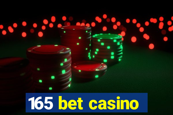 165 bet casino